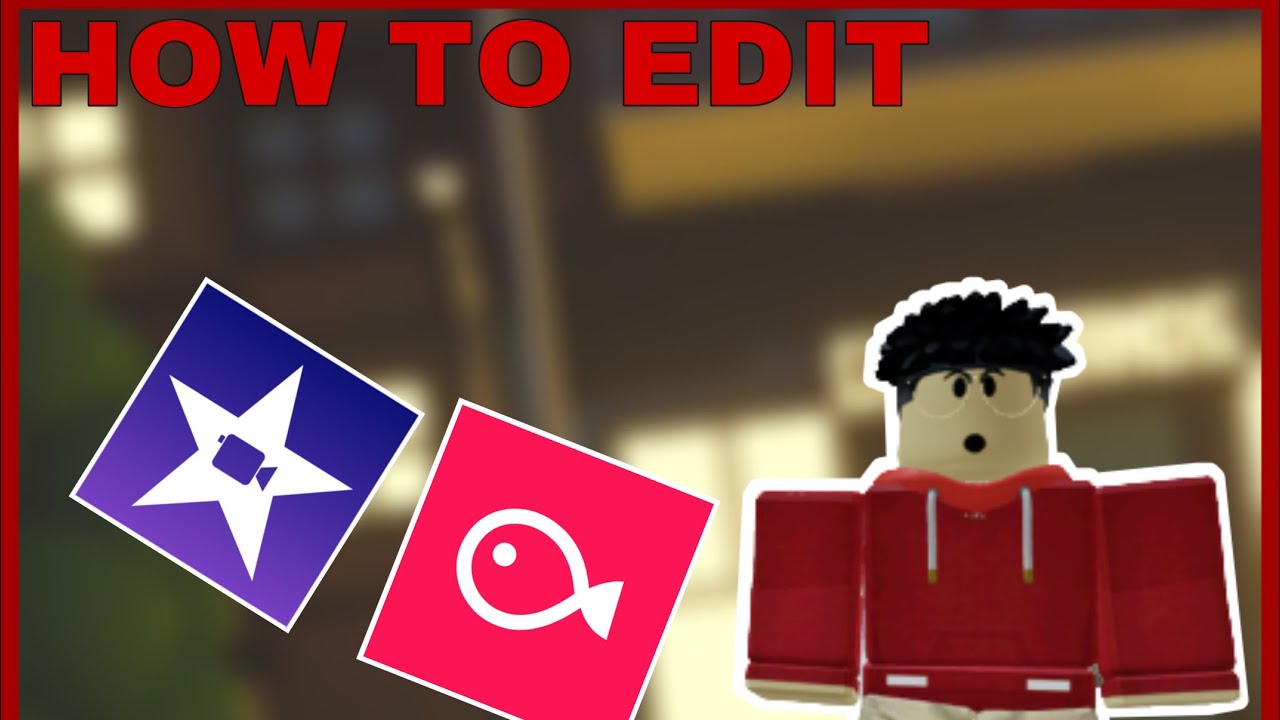 How To Edit Your Roblox Videos. - YouTube
