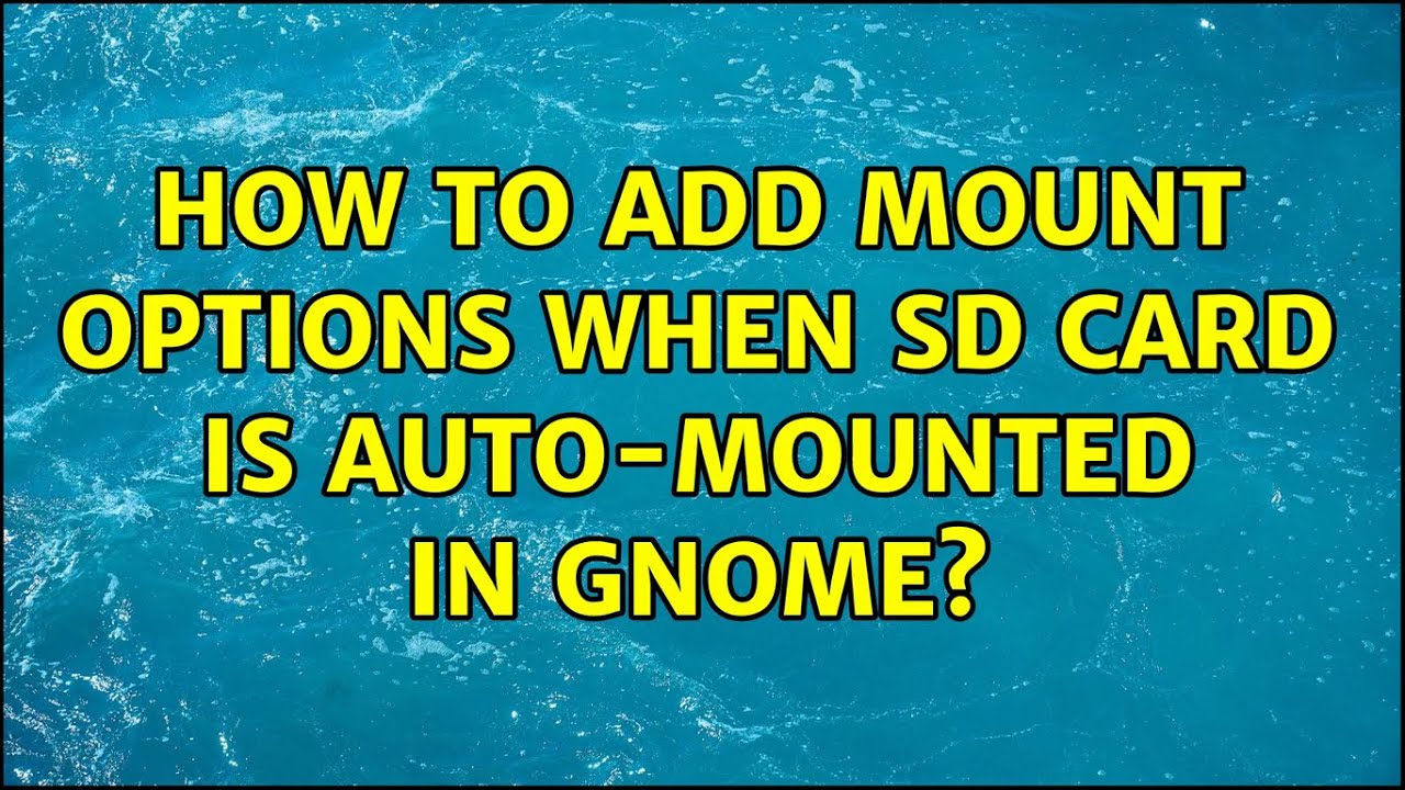 Ubuntu How to add mount options when SD card is automounted in GNOME