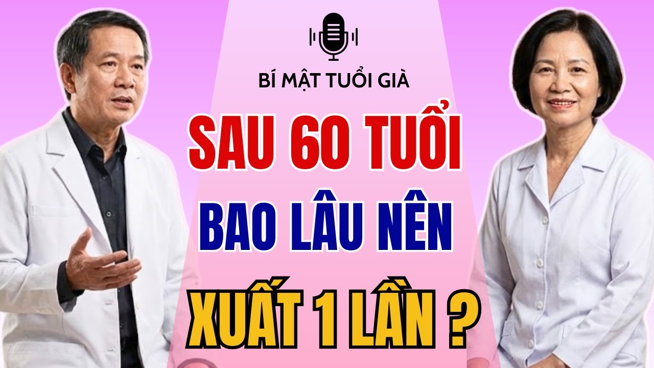 Sau 60 Tuổi Mà Còn “Chuyện Ấy”? Bao Lâu Thì An Toàn Cho Sức Khỏe?