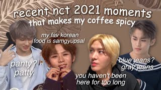 recent nct 2021 moments that makes my coffee spicy