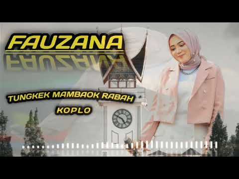 FAUZANA - TUNGKEK MAMBAOK RABAH KOPLO