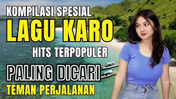 KOMPILASI LAGU KARO TERPOPULER SEPANJANG MASA‼️TEMAN BERAKTIVITAS SANTUY | #lagukaroterpopuler