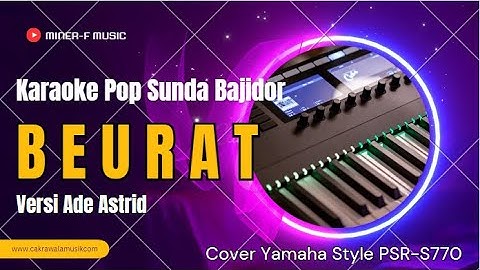 BEURAT - KARAOKE POP SUNDA VERSI ADE ASTRID || MINER F MUSIC