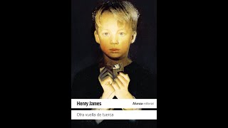 Henry James: Pionero del Terror Psicológico | Otra Vuelta de Tuerca - Análisis Literario