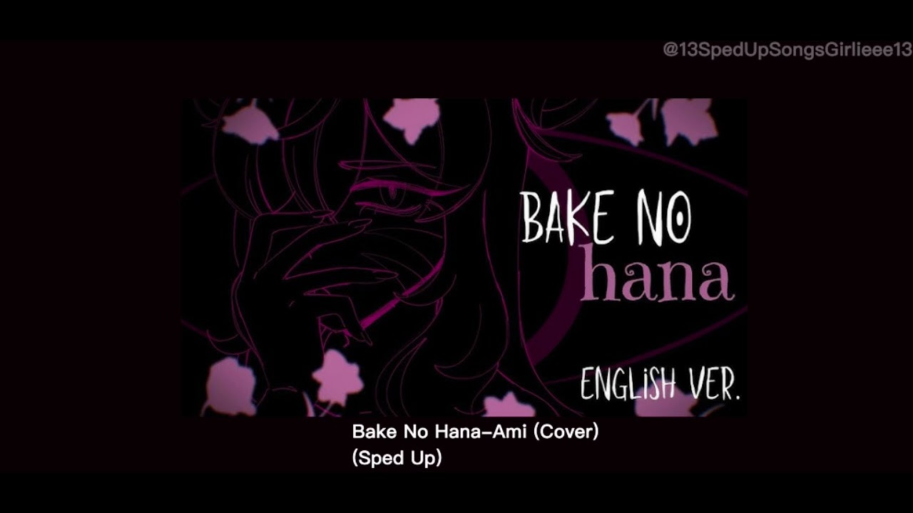 Bake No Hana-Ami (Cover) (Sped Up)