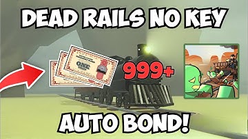 Dead Rails Script Gui / Hack (AUTO BONDS, AUTO WIN, HITBOX, AND MORE) *NO KEY*