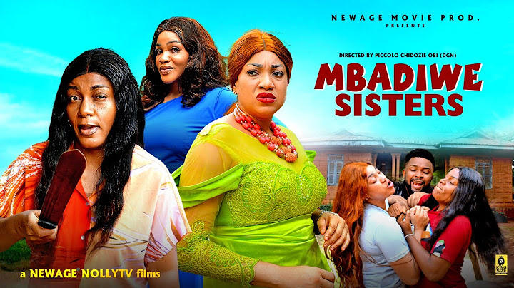 MBADIWE SISTERS-NEW MOVIE 2025-QUEENETH HLIBERT-QUEEN OKOYE-LATEST NIGERIAN MOVIE
