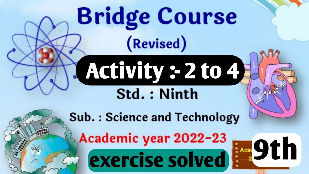 class 9th Bridge Course | activity 2,3,4 full exercise Solved | 9th Science bridge Course | Day2,3,4