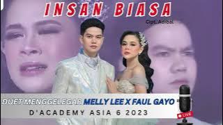 DUET MENGGELEGAR MELLY LEE X FAUL GAYO 'INSAN BIASA' (D'ACADEMY ASIA 6 2023)