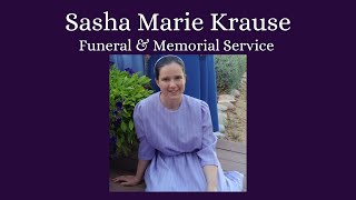 Sasha Marie Krause (Funeral & Memorial Services