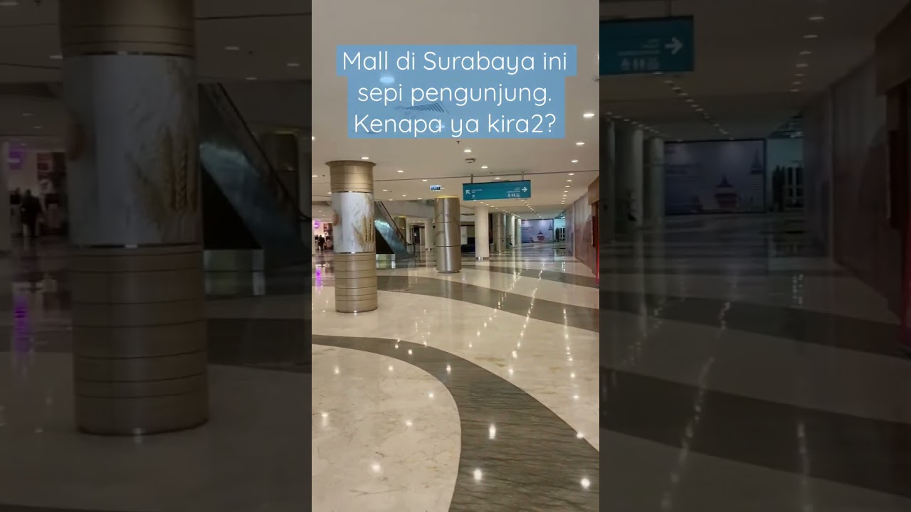 Mall di tengah kota Surabaya ini sepi pengunjung. Kenapa ya? 