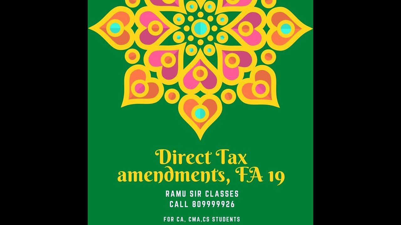 DIRECT TAX  AMENDMENTS AS PER FINANCE ACT, 2019