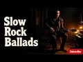 Powerful Rock Love Songs That Heal Broken Hearts – Timeless Slow Romantic Hits Playlist