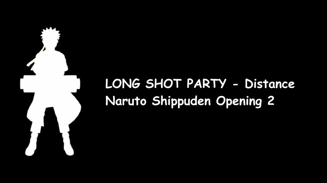 Long Shot Party - Distance Legendado/Tradução BR/PT (Naruto Tribute) 