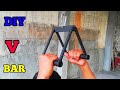 Awesome Homemade V Bar For Pulldown Machine