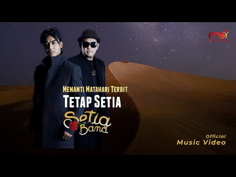 Setia Band - Tetap Setia (Official Music Video)