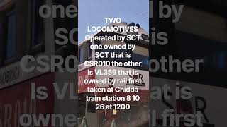 Two locomotives CSR010 and VL356