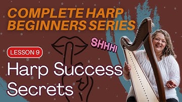 The 3 Most Common Struggles For New Harpists...And How To Fix Them! (Complete Harp Beginners Series)