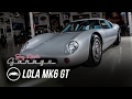 1963 Lola Mk6 GT - Jay Leno's Garage