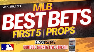 MLB Best Bets Today | Prop Picks | First 5 Predictions: May 13th