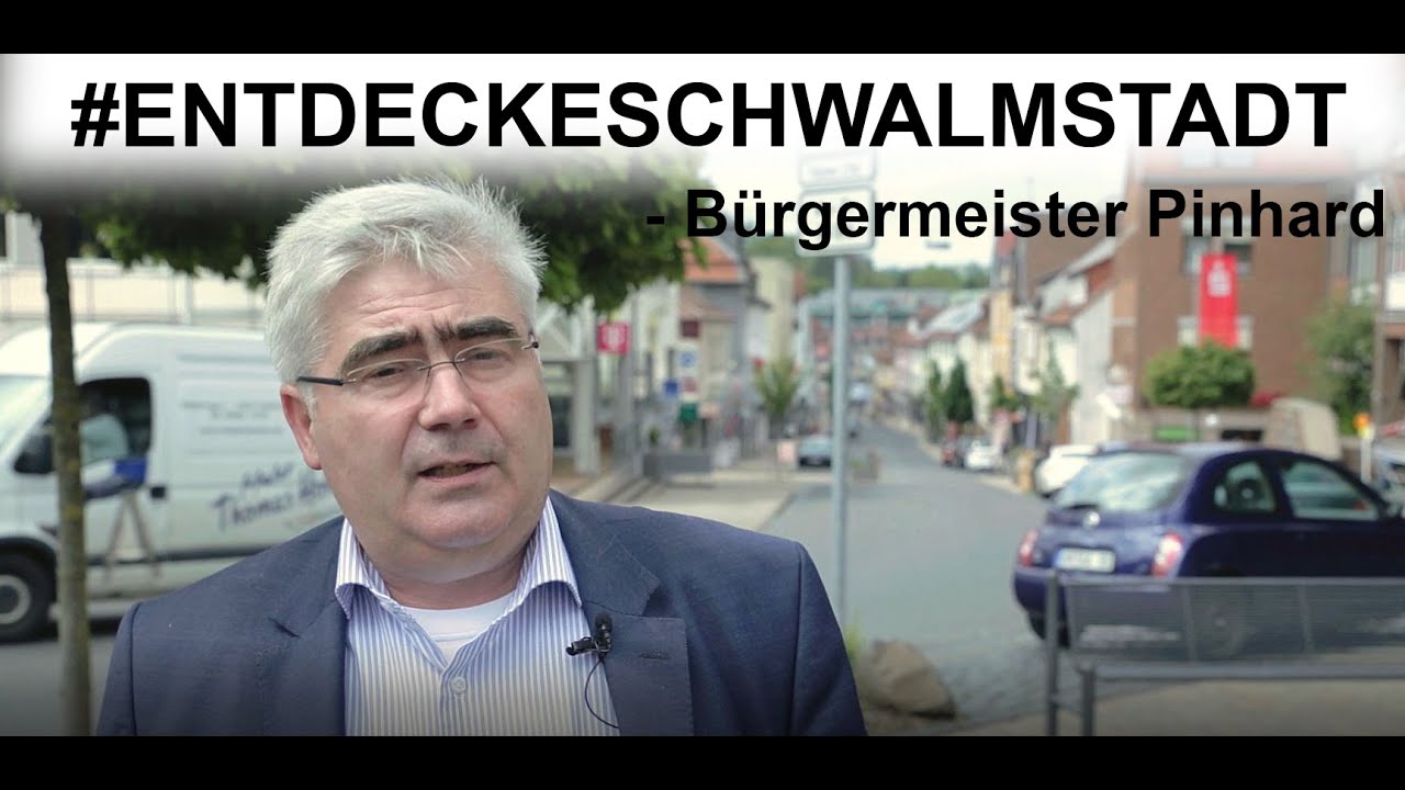 ENTDECKE SCHWALMSTADT - Appell von Bürgermeister Pinhard
