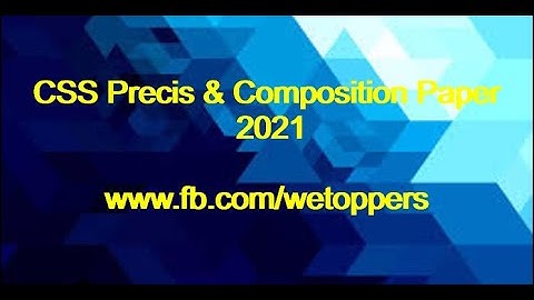 CSS Precis & Composition Paper 2021 by Weekly Analysis Team