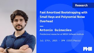 Full 077 Fast Amortized Bootstrapping with Small Keys and Polynomial Noise Overhead w/ Antonio Guimarães News