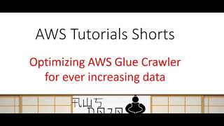 AWS Tutorials Shorts - Optimizing AWS Glue Crawler for ever increasing data