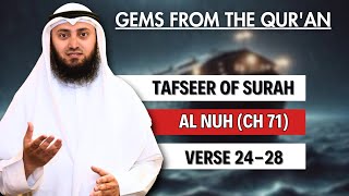 Tafseer of Surah Al Nuh | verse 24- 28 | Gems From The Quran | Ep 11