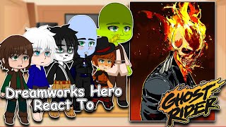 Dreamworks Hero React To Ghost Rider | Gacha React | Full Video