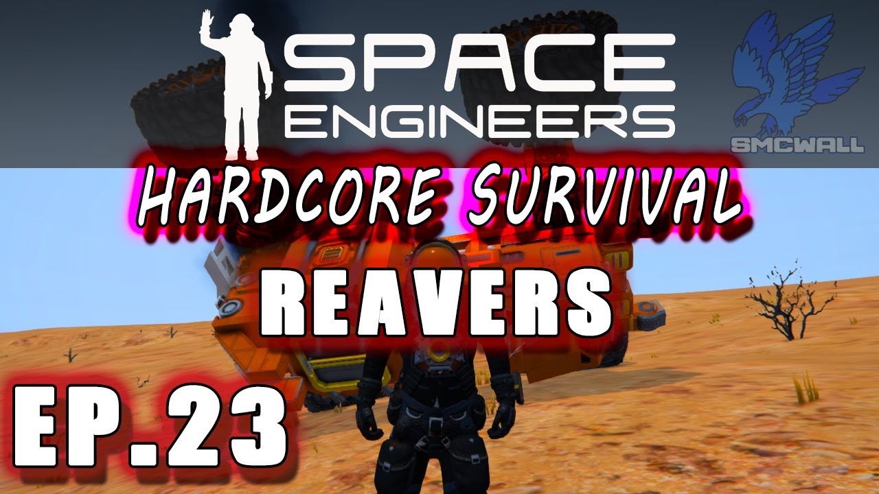 Space Engineers - Hardcore Survival - EP23 - Reavers - YouTube