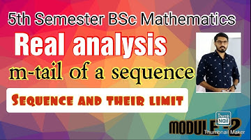 M-tail of a sequence||Real analysis (3.1.9 Theorem)|module -2|final year BSc Mathematics|Convergence