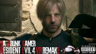 -PSVR 2- RESIDENT EVIL 4 REMAKE *HARDCORE* Pt. 5 (Bodycam) #DaDrunkGamer #RE4VR #PSVR2
