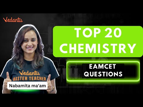 Top 20 Chemistry Questions for EAMCET|  Nabamita Ma'am