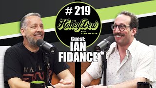 HoneyDew Podcast #219 | Ian Fidance