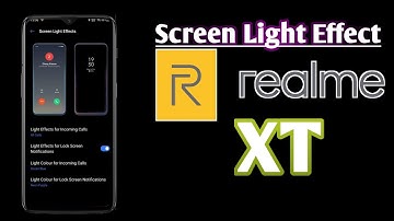Realme UI Screen Light effect on Realme XT | Realme UI New Features