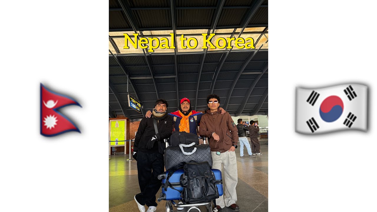 NEPAL TO KOREA FULL VLOG