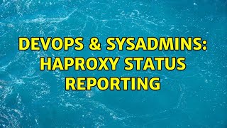 Celebrity DevOps & SysAdmins: haproxy status reporting Wealth
