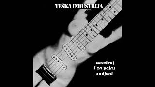 Teska Industrija - Odlazi Teska Industrija