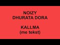 Noizy Ft Dhurata Dora Kallma Me Tekst Lyrics