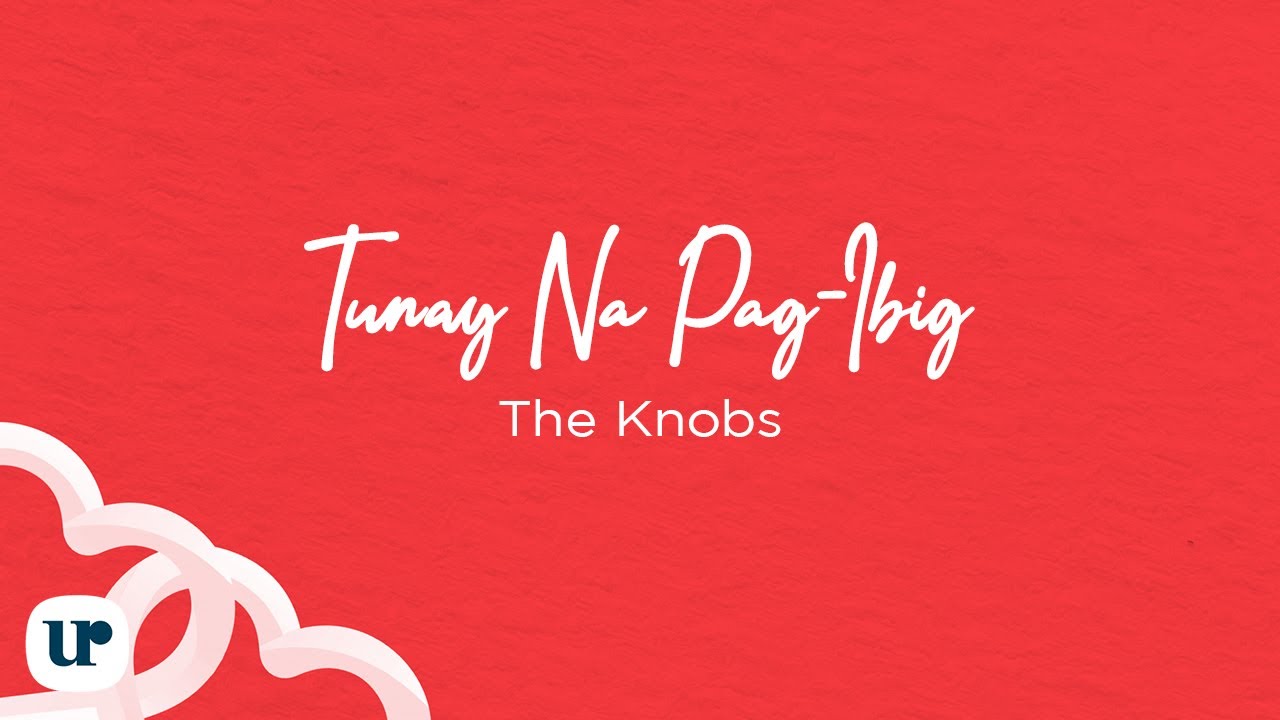 The Knobs Tunay Na Pagibig (Official Lyric Video) YouTube