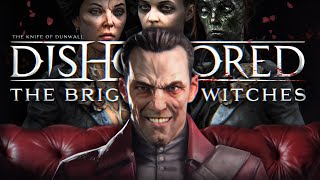 картинка: Про что был Dishonored: The Knife Of Dunwall & The Brigmore Witches