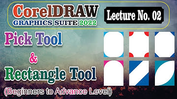 How to use Pick Tool and Rectangle Tool in CorelDRAW 2022 Urdu / Hindi | Lecture No. 02 |