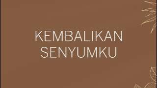 Melly Goeslaw - Kembalikan Senyumku (Lirik Lagu) #MNSM