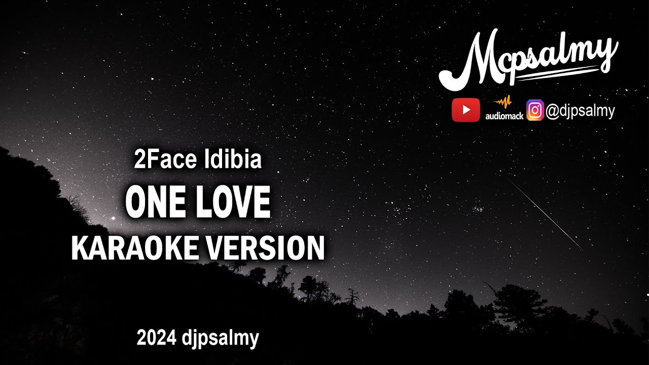 2Face Idibia - One Love | Karaoke Lyrics | McPsalmy