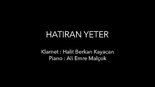 Hatıran Yeter (Klarnet & Piano)