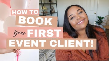 How to Book Clients as a NEW Event Planner!! (Start a Party Business)