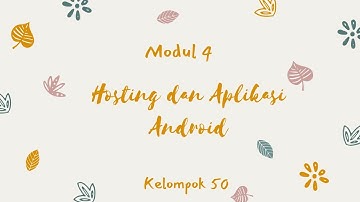 MODUL 4 : HOSTING DAN APLIKASI ANDROID 19-008 & 19-040