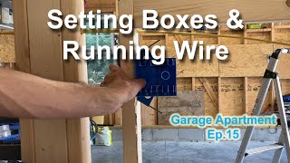 Setting boxes and running wire | Garage Bay to Apartment Conversion |Episode 15