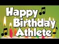 Happy Birthday Athlete! A Happy Birthday Song!